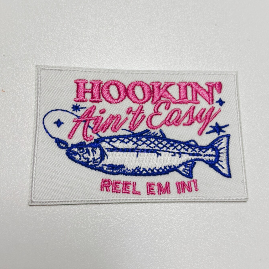 3" Hookin Aint Easy ( Fishing) -  Embroidered Hat Patch
