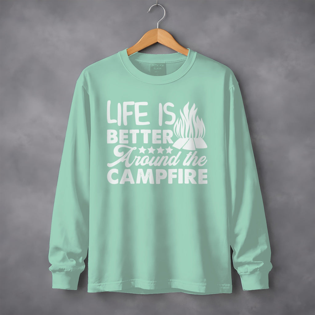 Life Is Better Around The Campfire Graphic Design Long Sleeve T-Shirt