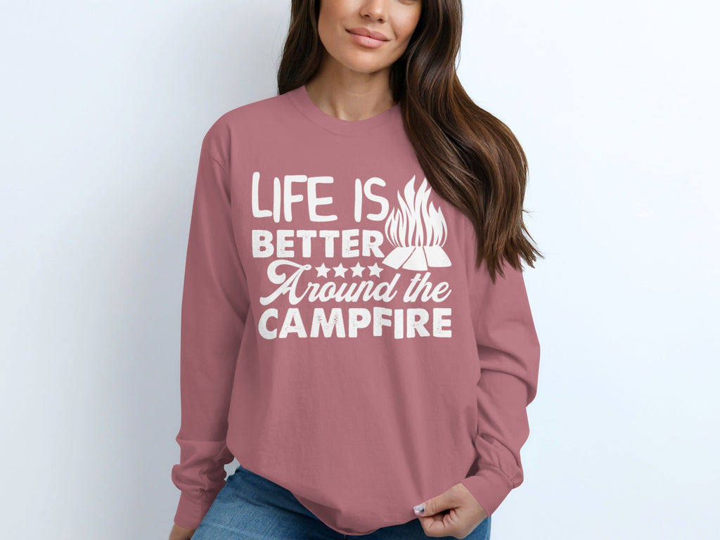 Life Is Better Around The Campfire Graphic Design Long Sleeve T-Shirt