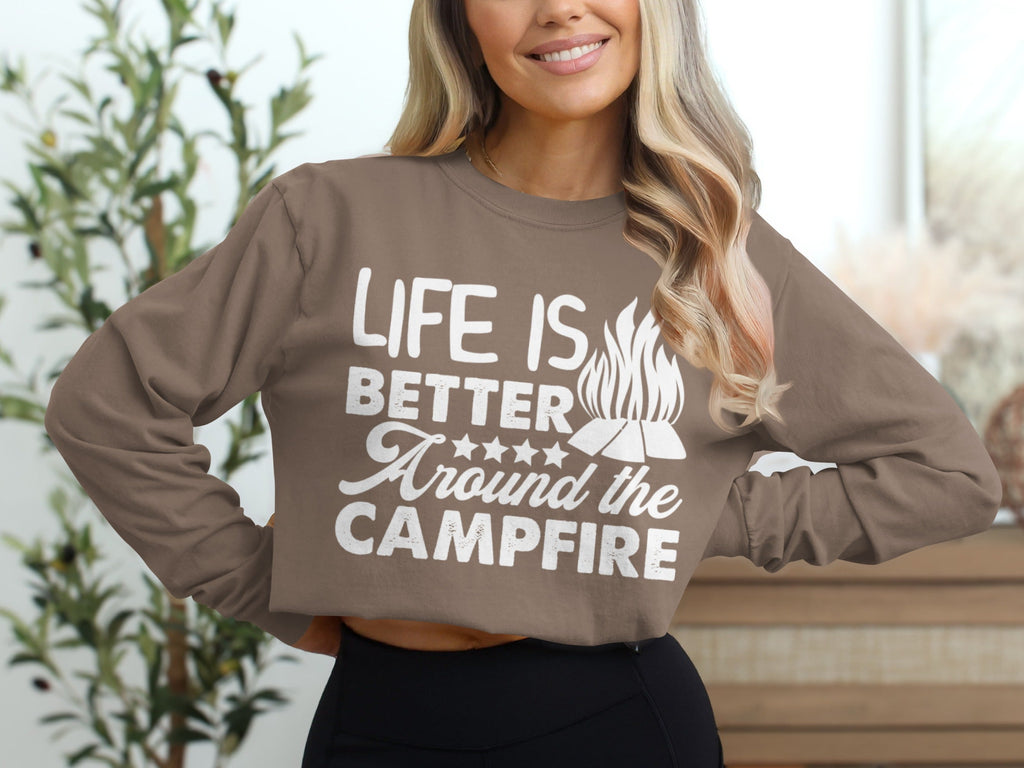 Life Is Better Around The Campfire Graphic Design Long Sleeve T-Shirt