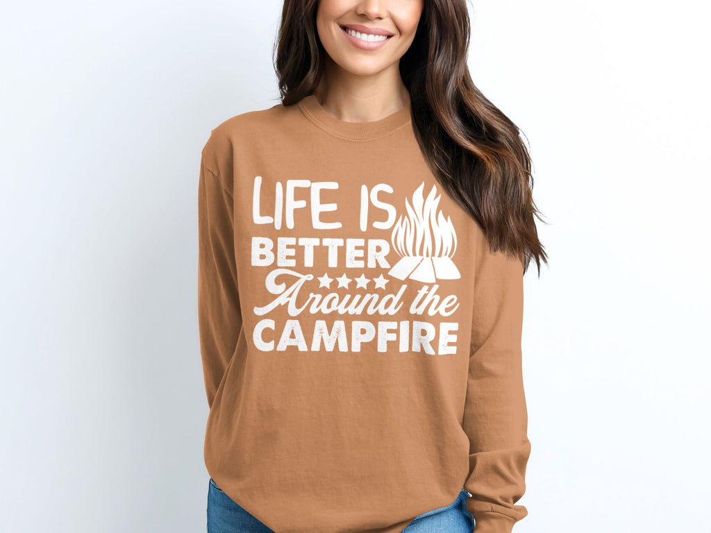 Life Is Better Around The Campfire Graphic Design Long Sleeve T-Shirt
